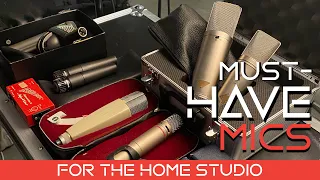 Must have Mics for the Home Studio