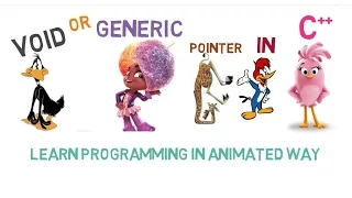 Void or Generic Pointer in c++ - 11