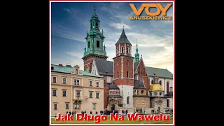 Jak Długo Na Wawelu (Ludowy Walc) w wykonaniu Voy Anuszkiewicz