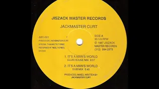 JackMaster Curt "It's A Man's World" Club House Mix