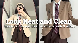 Look neat & clean in school with 0 efforts (simple and easy tips) 🏫💌