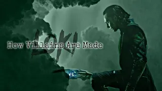 Loki || This is How Villains are Made