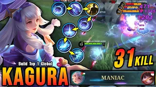 31 Kills + MANIAC!! New Kagura One Shot Combo 100% Deadly - Build Top 1 Global Kagura ~ MLBB