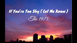 The 1975 - If You're Too Shy ( Let Me Know ) ~ [Lyric Video] #lyrics #the1975