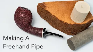 Making a Freehand Pipe--Pipemaking from Start to Finish