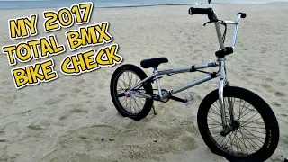 MY 2017 TOTAL BMX BIKE CHECK!