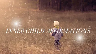 Healing inner child affirmations | Affirmations for your inner child