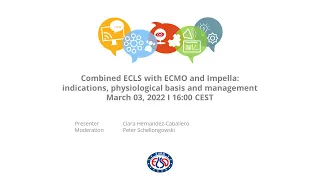 EuroELSO Webinar-Combined ECLS with ECMO and Impella  indications, physiological basis & management"