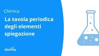 La tavola periodica degli elementi spiegazione