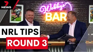 Webby & Gilly's NRL tips: Round 3 | 7 News Australia
