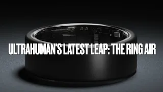 Ultrahuman’s latest leap: The Ring Air