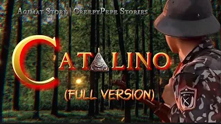 CATALINO (Agimat Story) FULL VERSION