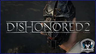 Der Doppelgänger und der Abschied von Jessamine ♣ Dishonored 2 ♣ Dante Dark