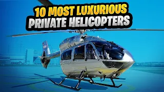 Flying in Style: Unveiling the Top 10 Most Luxurious Private Helicopters In 2024
