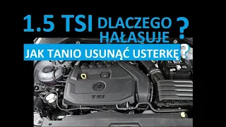 1.5 TSI WHAT IS THE KNOCKING IN THE ENGINE AND HOW TO FIX IT?