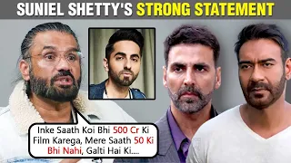 Suniel Shetty's Shocking Statement On Akshay, Ajay | Reveals Biggest Mistake | Praises Ayushmannn