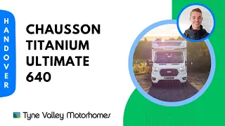 Chausson Titanium Ultimate 640 - Handover Video 📜