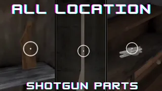 All Shotgun Parts Location in granny 1.8 version 😱😱||granny