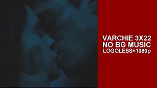 Varchie Scenes 3x22 [Logoless+1080p] (NO BG Music)