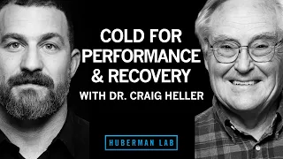 Dr. Craig Heller: Using Temperature for Performance, Brain & Body Health | Huberman Lab Podcast #40