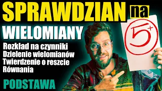 Sprawdzian na 5❗️WIELOMIANY (rozkład na czynniki, dzielenie, Horner, równania, TW o reszcie/Bézouta)