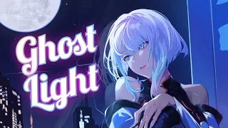 「Nightcore」→ Ghost Light  (Lyrics)