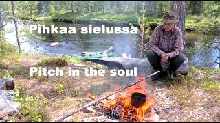 Pihkaa sielussa, luontodokumentti  Pitch in the soul, nature document