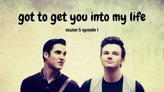 "Got To Get You Into My Life" - Glee Version (KLAINE)