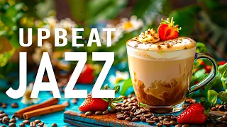 Morning Upbeat Jazz for Good Mood ☕ Smooth Jazz and Bossa Nova music for study, work and relax