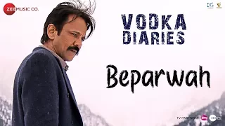 Beparwah | Vodka Diaries | Kay Kay, Raima Sen & Mandira Bedi | Parvaaz Band