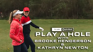 Kathryn Newton Plays A Par 5 With Brooke Henderson | TaylorMade Golf