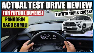 TOYOTA YARIS CROSS V ACTUAL TEST DRIVE REVIEW | PANOORIN BAGO BUMILI