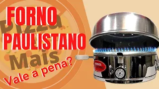 Forno Paulistano ( P40 ) Vale a pena?