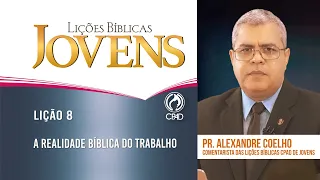 Lição 8 - Lições Bíblicas Jovens - 2º Trim./2024 - CPAD