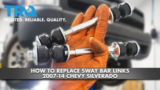 How to Replace Sway Bar Links 2007-14 Chevy Silverado