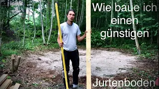 Wie baue ich einen günstigen Jurten Fussboden