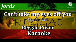 Can't take my eyes off you - Frankie Valli Reggae Karaoke