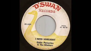 Eddie Peregrina and The Blinkers -  I Need Somebody