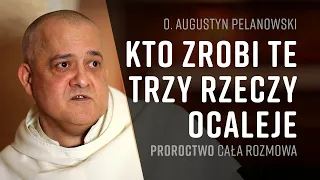 o. Augustyn Pelanowski - cała rozmowa | Apokalipsa | Proroctwo o Polsce | Fatima | Objawienia