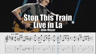 Stop This Train Live In La John Mayer | Guitar Tab & Playalong