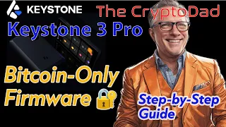 Bitcoin-Only Firmware: Fortifying Your Keystone 3 Pro for Maximum Security! 💪🔐