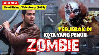 KETIKA WABAH VIRUS ZOMBIE MULAI BANGKIT LAGI | Alur Cerita Film Dead Rising Watchtower (2015)