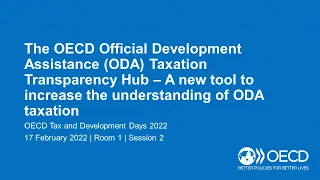 OECD Tax and Development Days 2022 (Day 2 Room 1 Session 2): ODA taxation