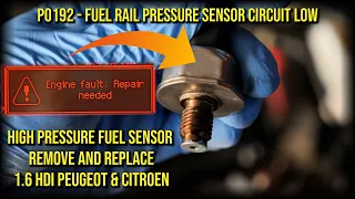 P0192 - High pressure fuel sensor - REMOVE AND REPLACE, Peugeot, Citroen
