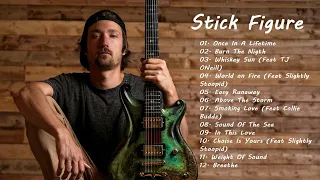 Stick Figure - Greatest Hits - Best Songs - PlayList - Mix