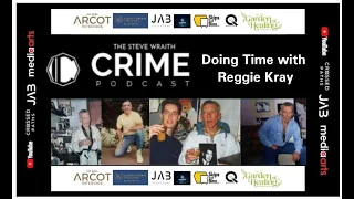 Steve Wraith's True Crime Interviews Doing Time With Reggie Kray