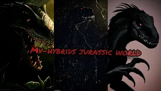 Mv-Hybrids jurassic World_ //Animal I Have Become//