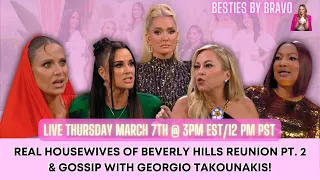 Real Housewives of Beverly Hills Reunion Pt 2 & Gossip with Georgio!