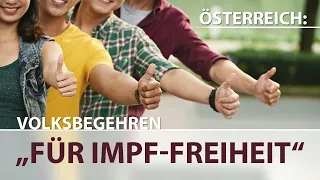 Österreich: Volksbegehren „FÜR IMPF-FREIHEIT“ vom 18. - 25. Jänner 2021