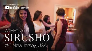 Sirusho - ARMAT series | #6 New Jersey, USA